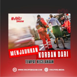 Menjauhkan Korban dari Tempat Kecelakaan