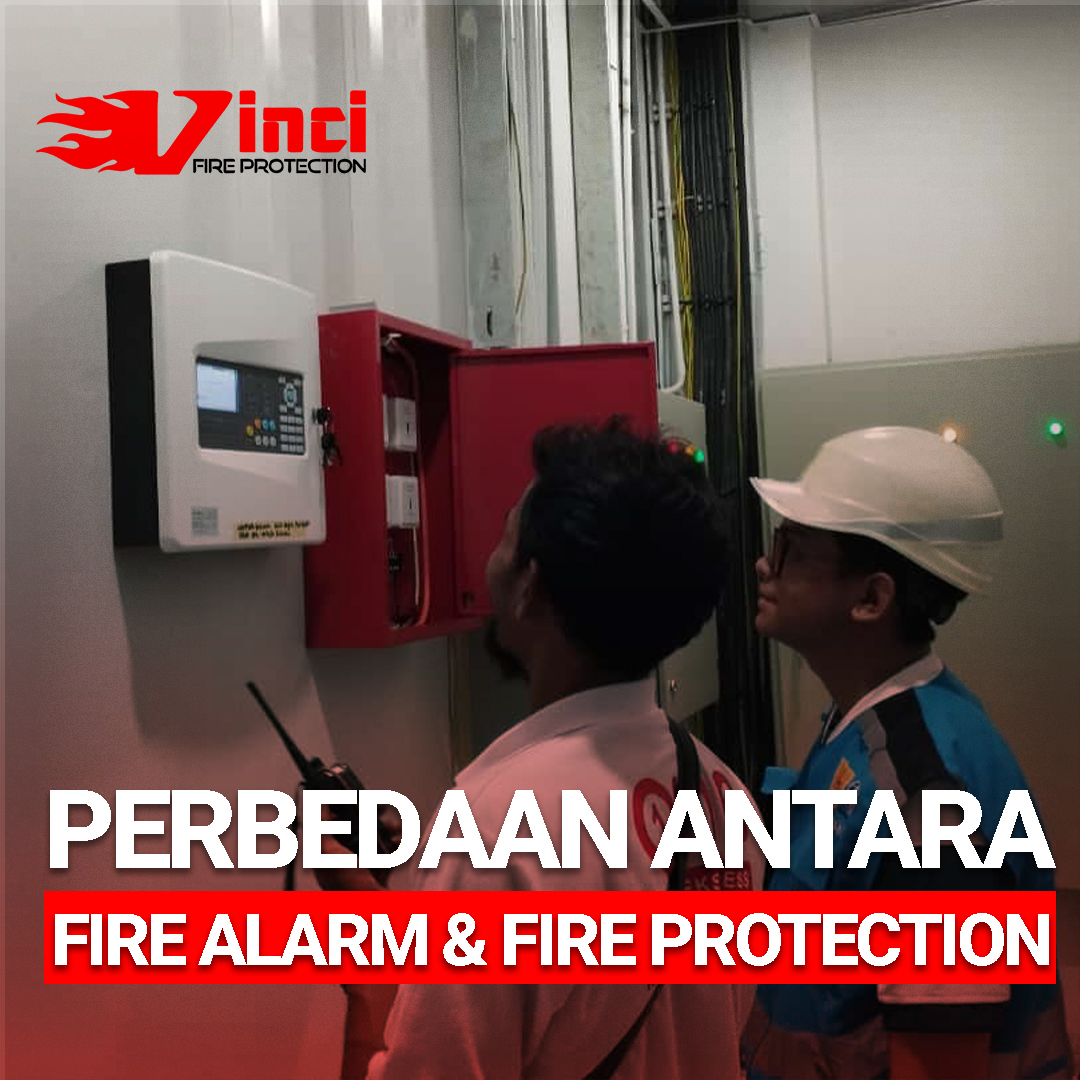 PERBEDAAN FIRE ALARM SYSTEM DAN FIRE PROTECTION SYSTEM